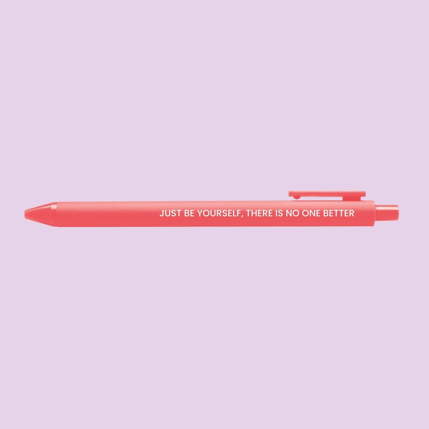 Just Be Yourself pen
