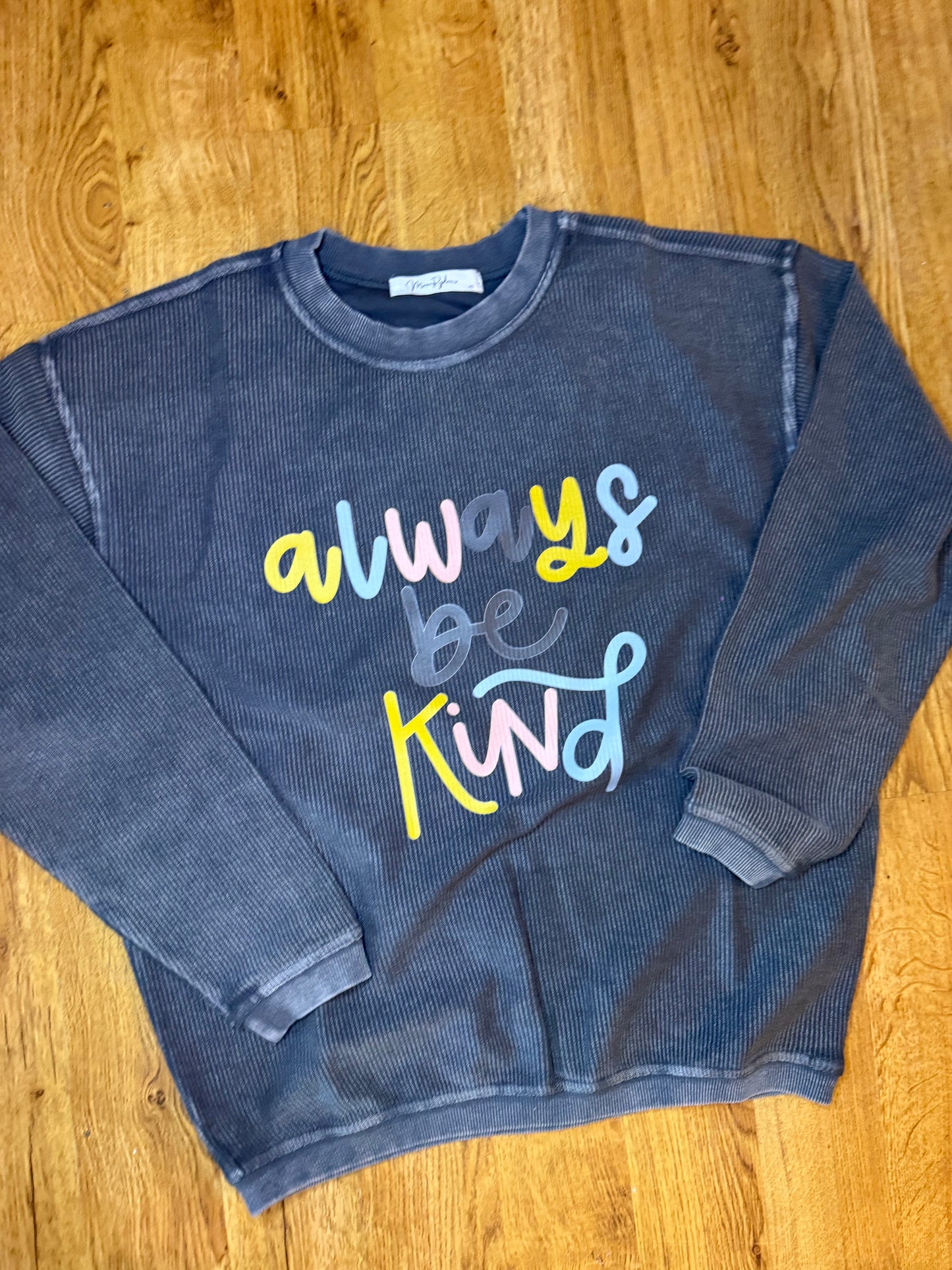 Always Be Kind Corded Crewneck
