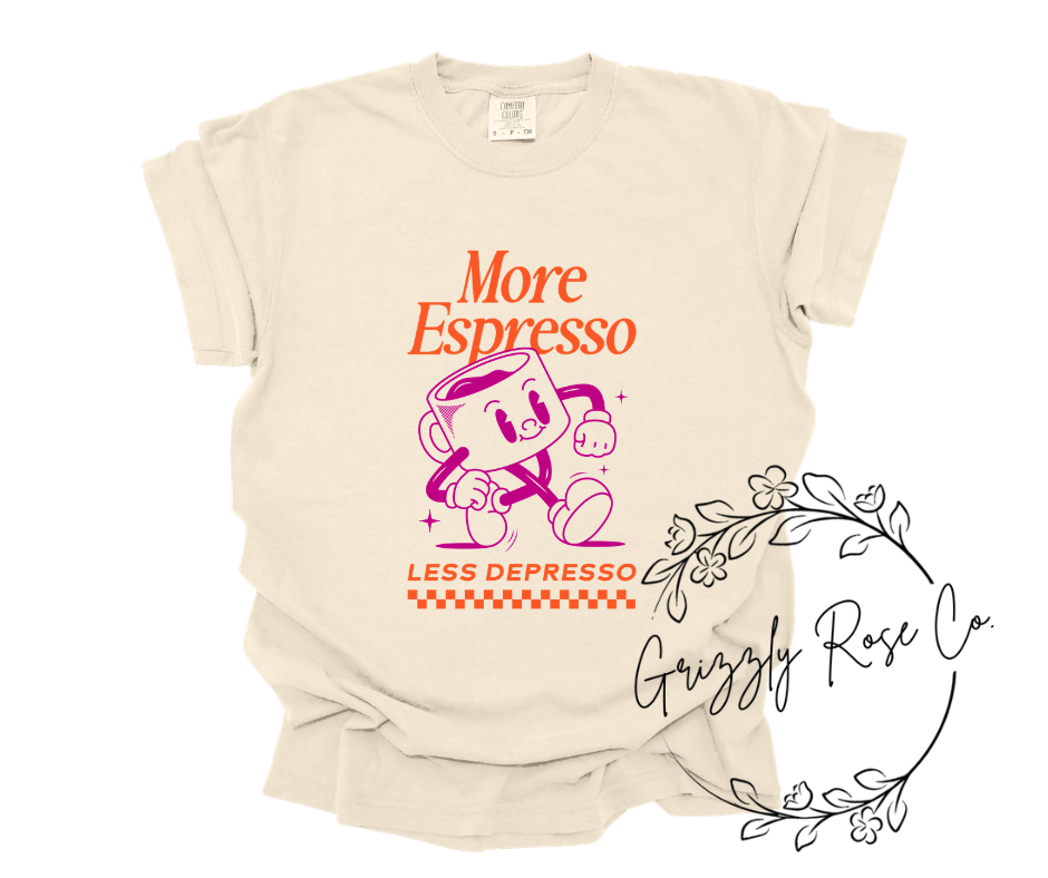 More Espresso.....Less Depresso Comfort Colors Graphic Tee