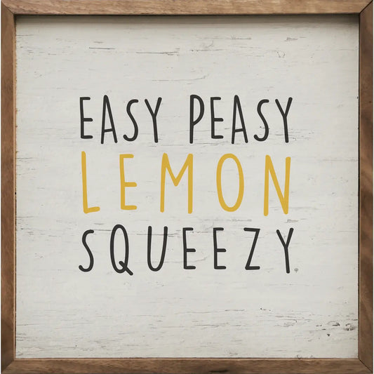 Easy Peasy Lemon Squeezy Whitewash Wood Sign