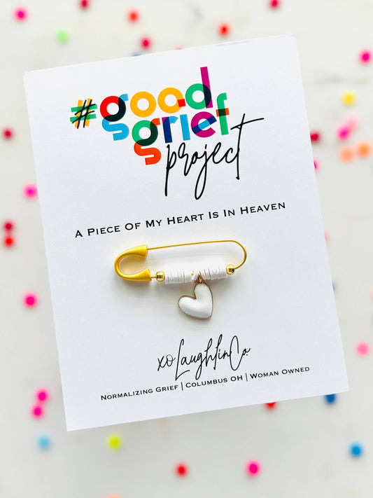 #GoodGriefProject-A Piece Of My Heart Is In Heaven Pin