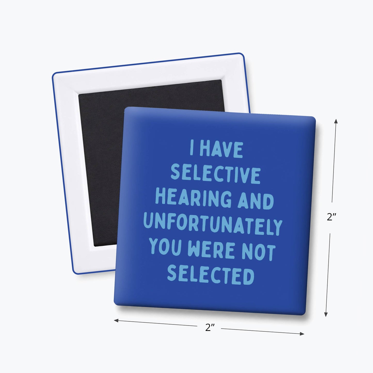 Funny Quote Magnets - Selective Hearing