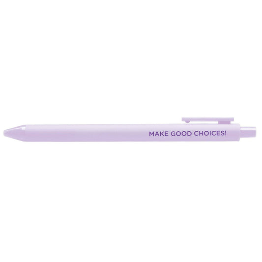 Make Good Choices pen