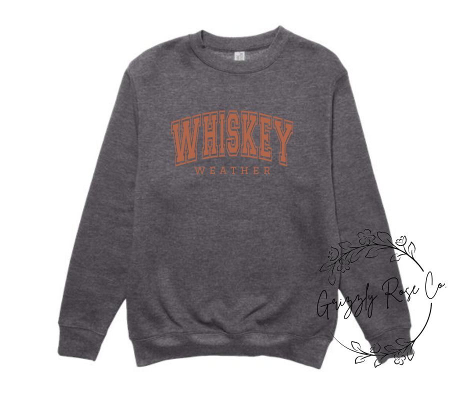Whiskey Weather Crewneck