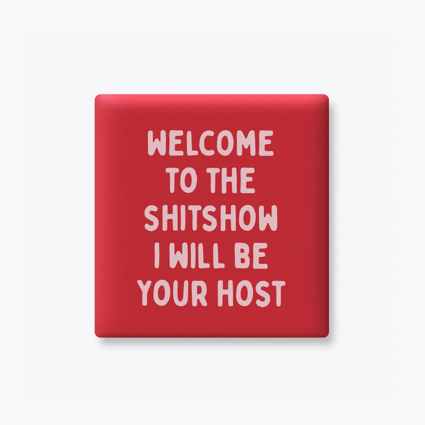 Funny Magnet-Welcome to the Shitshow